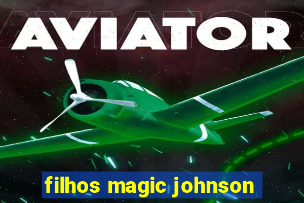 filhos magic johnson